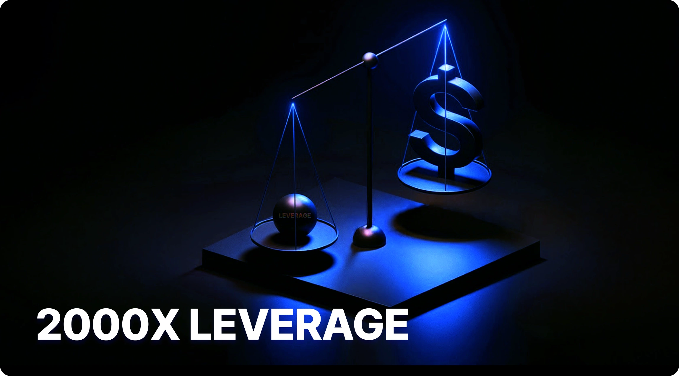 2000x Leverage